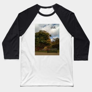 Chill: a place and moment to relax. Baseball T-Shirt